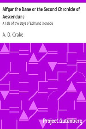 [Gutenberg 13305] • Alfgar the Dane or the Second Chronicle of Aescendune / A Tale of the Days of Edmund Ironside